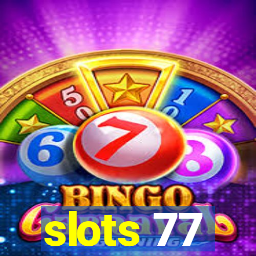 slots 77